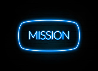 Mission  - colorful Neon Sign on brickwall
