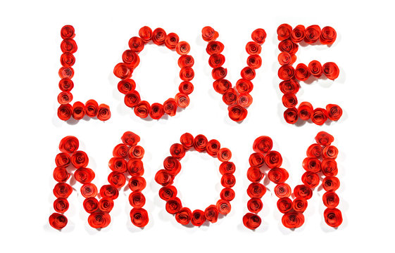 Love Mom. Lettering  Text From Red Roses Paper On White Background