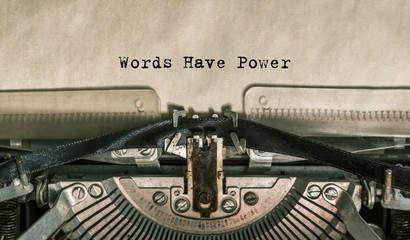 Words Have Power words typed on a Vintage Typewriter. close-up.
