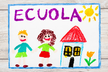 Photo of  colorful drawing: Italian word SCHOOL, school building and happy children. First day at school.