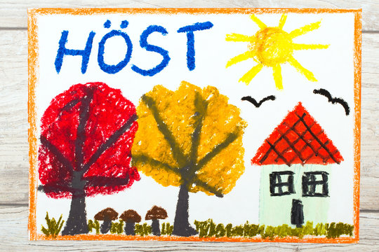 Photo of colorful drawing: Swedish word Autumn, house and trees with orange and red leaves