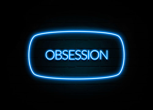 Obsession  - Colorful Neon Sign On Brickwall