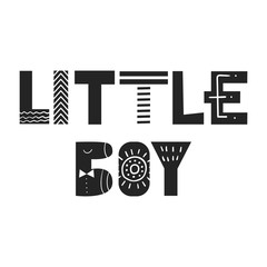 Little boy - unique hand drawn nursery poster with handdrawn lettering in scandinavian style. Vector illustration