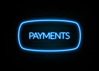 Payments  - colorful Neon Sign on brickwall