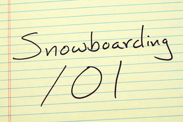 The words "Snowboarding 101" on a yellow legal pad