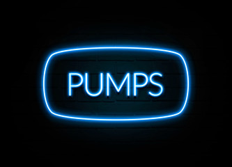 Pumps  - colorful Neon Sign on brickwall