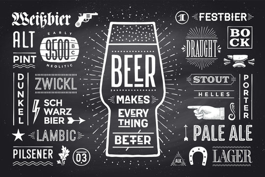 Poster or banner with text Beer Makes Everything Better and names types of beer. Black-white chalk graphic design on chalk board. Poster for menu, bar, pub, restaurant, beer theme. Vector Illustration