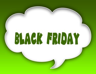 BLACK FRIDAY message on speech cloud graphic. Green background.