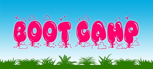 BOOT CAMP written with pink balloons on blue sky and green grass background.