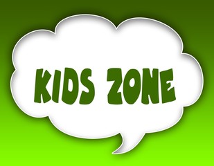 KIDS ZONE message on speech cloud graphic. Green background.