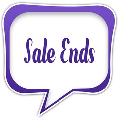 Violet square speech bubble with SALE ENDS text message