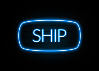 Ship  - colorful Neon Sign on brickwall