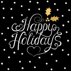 Hand lettering on black  background with  holly berries.