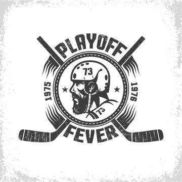 Hockey logo in vintage style with head of player and crossed sticks. Inscription is  - playoff fever. Worn texture on  separate layer and can be easily disabled.