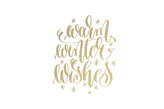 Warm Winter Wishes Golden Hand Lettering Winter Holidays Celebra