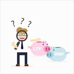 Business man find to investment, financial savingslong-term deposit investment . illustration concept.with word LTF , RMF.