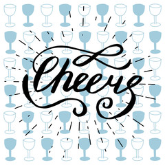 Cheers lettering phrase with retro sun burst with wineglasses at background. Handwritten calligraphy composition. Festive concept.