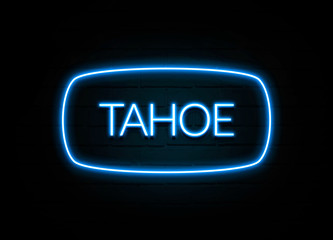 Tahoe  - colorful Neon Sign on brickwall
