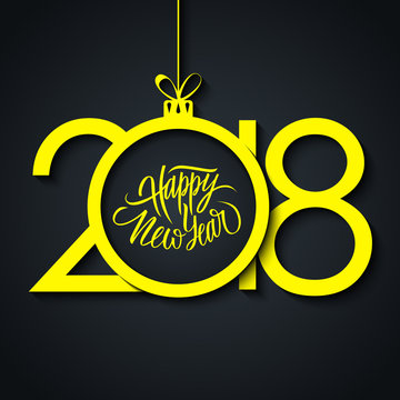 2018 Happy New Year greeting card with hand drawn lettering and yellow christmas ball. Vector illustration.