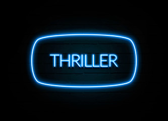 Thriller  - colorful Neon Sign on brickwall
