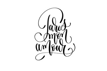 Paris mon amour - hand lettering modern typography inscription