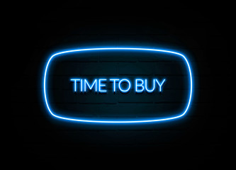Time To Buy  - colorful Neon Sign on brickwall
