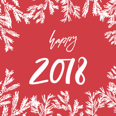 Happy 2018. Hand drawn lettering greeting card with calligraphy on christmas background. Vector illustration. Calligraphy for design cards, overlays, scrapbooks. Vector calligraphy sign