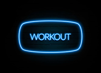 Workout  - colorful Neon Sign on brickwall