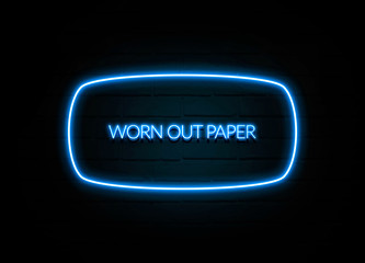 Worn Out Paper  - colorful Neon Sign on brickwall