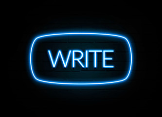 Write  - colorful Neon Sign on brickwall