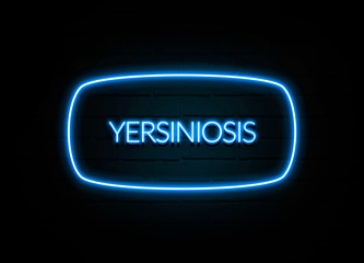 Yersiniosis  - colorful Neon Sign on brickwall