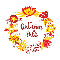 Autumn Sale. The trend calligraphy text in wreath from  leaves and flowers. Beautiful round  of  .