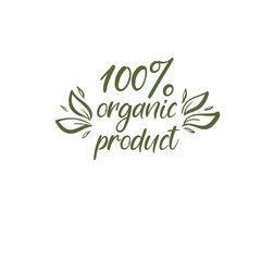 100 organic product. Handwritten phrase. Lettering design. Vector inscription isolated on white background. Greeting card, poster, banner, T-shirt.
