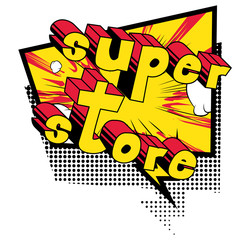 Super Store - Comic book style word on abstract background.