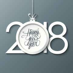 2018 Happy New Year celebrate card with handwritten holiday greetings and christmas ball on gray background. Vector illustration.