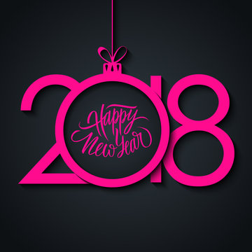 2018 Happy New Year greeting card with hand drawn lettering and pink christmas ball. Vector illustration.