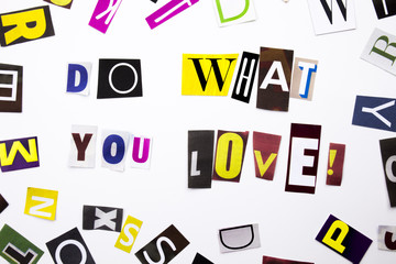 A word writing text showing concept of Do What You Love For You made of different magazine newspaper letter for Business case on the white background with copy space