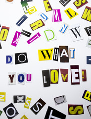 A word writing text showing concept of Do What You Love For You made of different magazine newspaper letter for Business case on the white background with copy space