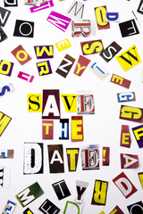 A word writing text showing concept of Save The Date made of different magazine newspaper letter for Business case on the white background with copy space