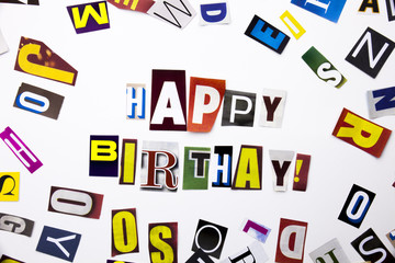 A word writing text showing concept of Happy Birthday made of different magazine newspaper letter for Business case on the white background with copy space