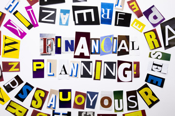 A word writing text showing concept of Financial Planning made of different magazine newspaper letter for Business case on the white background with copy space