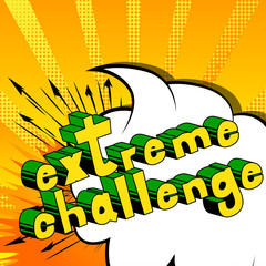 Extreme Challenge - Comic book style word on abstract background.