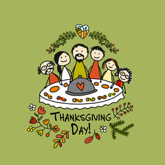 Thanksgiving day, family together have a dinner. Sketch for your design