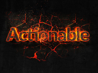 Actionable Fire text flame burning hot lava explosion background.