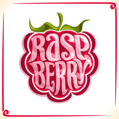 Vector logo for Raspberry, label with one whole berry for package of fresh juice or ice cream, price tag with original font for word raspberry inscribed in fruit shape, sticker for vegan grocery store