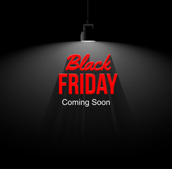 Black friday coming soon illustration. Light and shadow from spotlight. Black background.