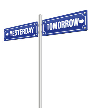 YESTERDAY and TOMORROW, written on two road signs in opposite direction - symbolic for past and future, for finished and coming, for aged and modern - isolated vector illustration on white background.