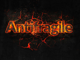 Fototapeta na wymiar Antifragile Fire text flame burning hot lava explosion background.