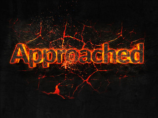 Approached Fire text flame burning hot lava explosion background.