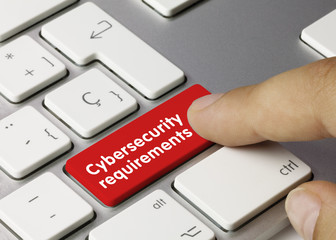 Cybersecurity requirements - obrazy, fototapety, plakaty